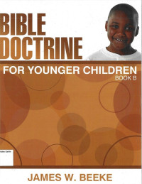 Bible Doctrine For Younger Children: Book B