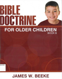 Bible Doctrine For Older Children: Book B