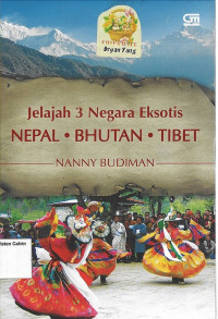 Jelajah 3 Negara Eksotis: Nepal, Bhutan, Tibet