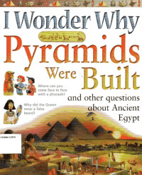 I Wonder Why Pyramids Were Built