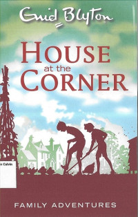 House at the Corner: Family Adventures