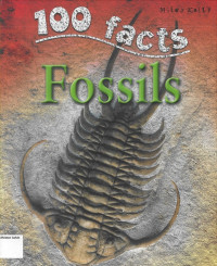 Fossils: 100 Facts