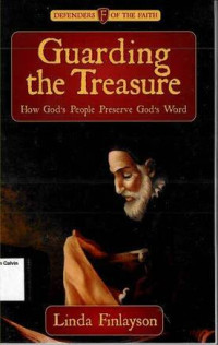 Guarding the Treasure: How God's People Preserve God's Word