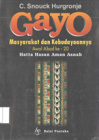 Gayo: Masyarakat dan Kebudayaannya Awal Abad ke-20