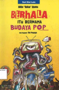 Seri Sisi Lain: BERHALA ITU BERNAMA BUDAYA POP