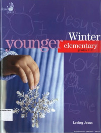 Loving Jesus: Show Me Jesus: Younger Elementary Winter: grades 1+2