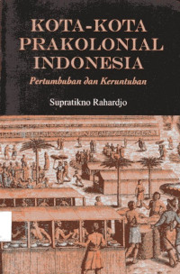 Kota-kota Prakolonialisme Indonesia: Pertumbuhan dan Keruntuhan