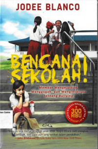 Bencana Sekolah: Memoar, Mengejutkan, Menggugah, dan Menginspirasi tentang Bullying