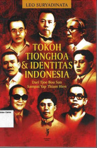 Tokoh Tionghoa & Identitas Indonesia: Dari Tjoe Bou San sampai Yap Thiam Hien