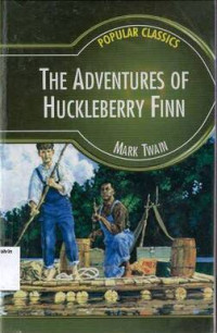 Adventures of Huckleberry Finn, The: Popular Illustrated Classics