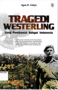 Tragedi Westerling: Sang Pembantai Rakyat Indonesia