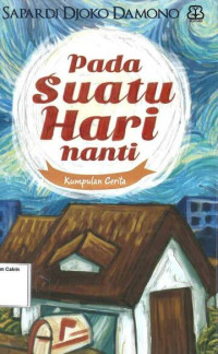 Pada Suatu Hari Nanti: Kumpulan Cerita