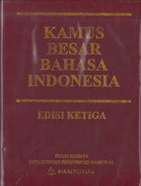 Kamus Besar Bahasa Indonesia: Edisi Ketiga