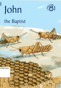 John the Baptist: A Bible Time Book