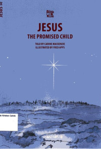 Jesus: The Promised Child: Bible Wise