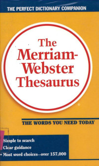 Merriam-Webster Thesaurus, The: The Words You Need Today