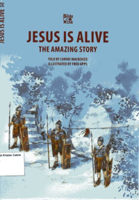 Jesus is Alive: The Amazing Story: Bible Wise