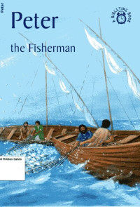 Peter the Fisherman: A Bible Time Book