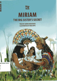 Miriam: The Big Sister's Secret: Bible Wise