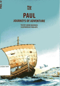 Paul: Journeys of Adventure: Bible Wise