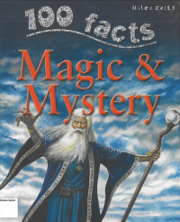 Magic & Mystery: 100 Facts