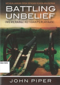 Battling Unbelief: Memerangi Ketidakpercayaan