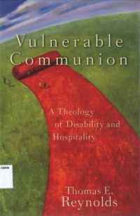 Vulnerable Communion: A Theology of Disability and Hospitaly