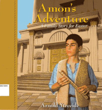 Amon's Adventure: A Familiy Story for Easter