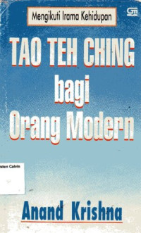 Mengikuti Irama Kehidupan: Tao Teh Ching bagi Orang Modern