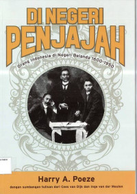 Di Negeri Penjajah: Orang Indonesia di Negeri Belanda 1600- 1950