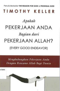 Apakah Pekerjaan Anda Bagian dari Pekerjaan Allah: Menghubungkan Pekerjaan Anda dengan Rencana Allah Bagi Dunia