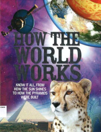 History World Works: Know it All, From How the Sun Shines to How the Pyramids Were Built