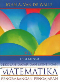 Matematika Sekolah Dasar dan Menengah: Pengembangan Pengajaran Jilid 1