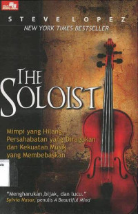 Soloist, The: Mimpi yang Hilang Persahabatan yang diragukan dan Kekuatan Musik yang Membebaskan