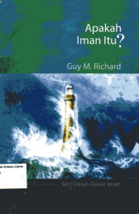 Apakah Iman Itu?: Seri Dasar-Dasar Iman