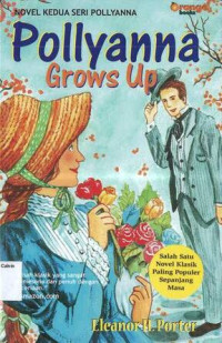 Pollyanna Grows Up: Novel Kedua Seri Pollyanna