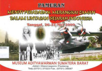 Meniti Peradaban, Merangkai Zaman dalam Lintasan Sejarah Indonesia: Mambangkik Batang Tarandam: Pameran Tanggal 26-31 Mei 2009