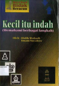 Kecil Itu Indah: Memahami Berbagai Langkah