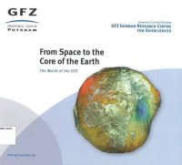 From Space to the Core of the Earth: The World of the GFZ