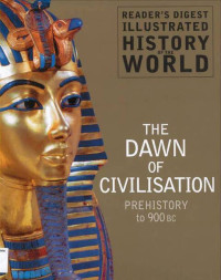 Dawn of Civilization Prehistory to 900 BC, The