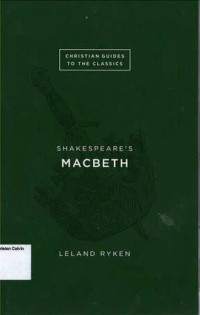 Shakespeare's Macbeth: Christian Guides to the Classics