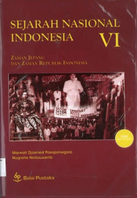 Sejarah Nasional Indonesia VI: Zaman Jepang dan Zaman Republik Indonesia