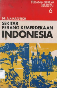 Perang Gerilya Semesta I #6: Sekitar Perang Kemerdekaan Indonesia