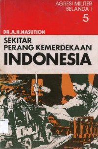 Agresi Militer Belanda 1 #5: Sekitar Perang Kemerdekaan Indonesia