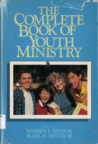 Complete Book of Youth Ministry, The