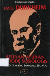 Aturan-Aturan Metode Sosiologis: Seri Pengenalan Sosiologi 2 (Emile Durkheim)