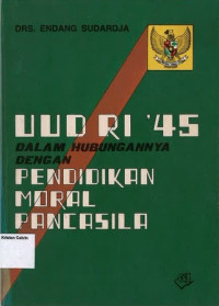 UUD RI '45 dalam Hubungan dengan Pendidikan Moral Pancasila