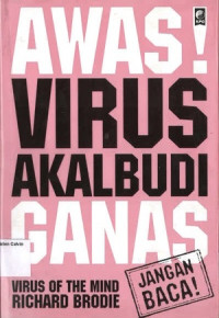 Awas Virus Akalbudi Ganas: Virus of the Mind