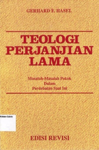 Teologi Perjanjian Lama: Masalah-Masalah Pokok dalam Perdebatan Saat Ini