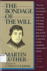 Bondage of the Will, The